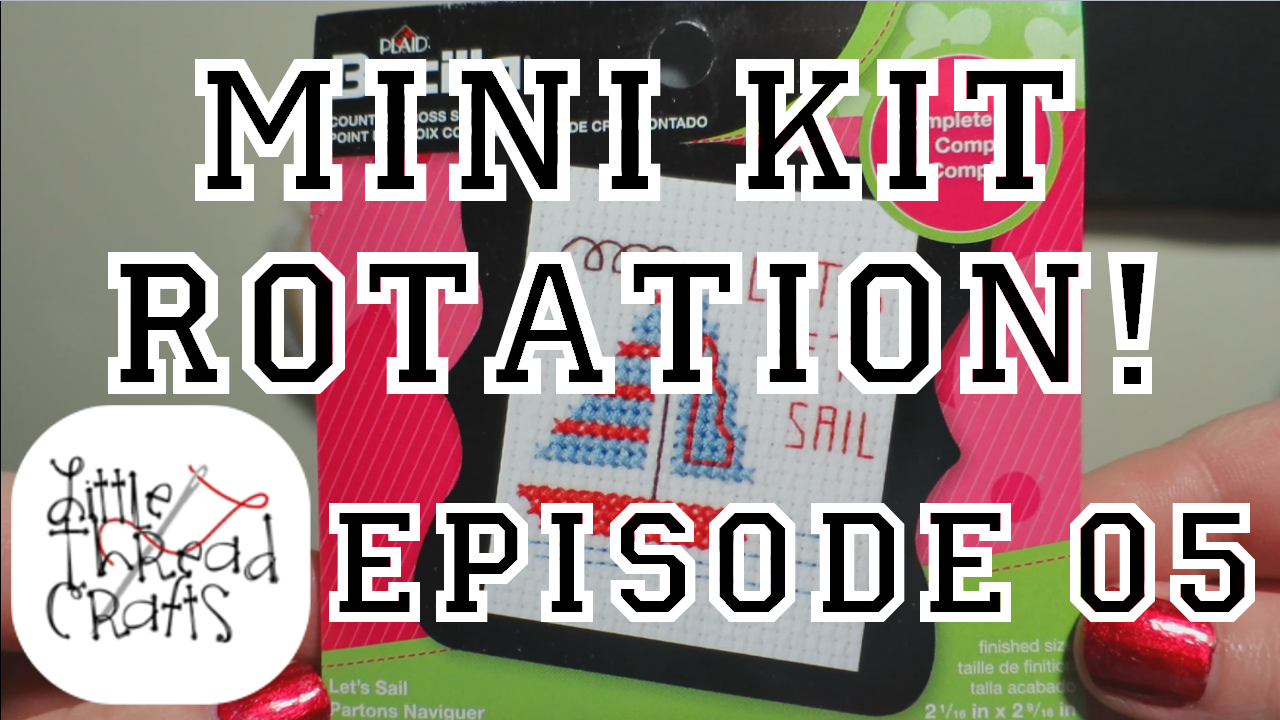 Craft Michine Rotation The Five-Minute Stitch! Mini Kit Rotation - EP05 - Little Thread Crafts