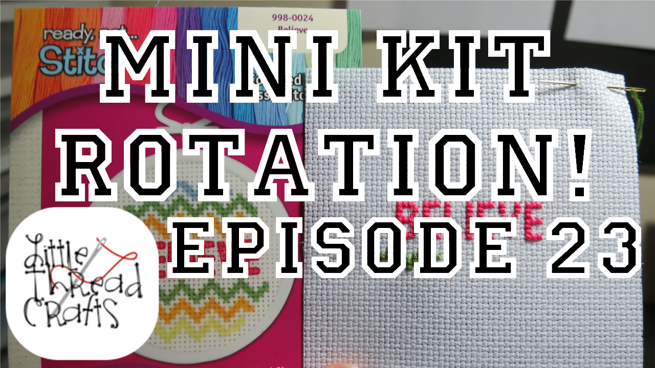 Craft Michine Rotation The Five-Minute Stitch! Mini Kit Rotation - EP23 - Little Thread Crafts